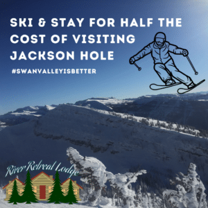Image of Ski & Stay Package for half the cost of visiting Jackson Hole at River Retreat Lodge in Swan Valley Idaho